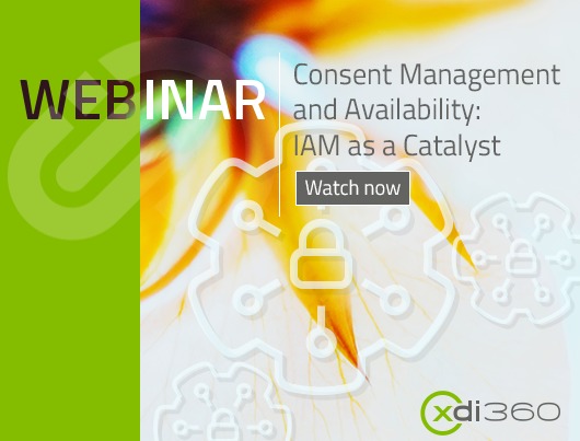 Webinar - Consent Management and Availability: IAM as a Catalyst